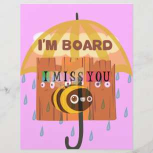  Bored Bee: A Rainy Day Mood. "I Miss You"