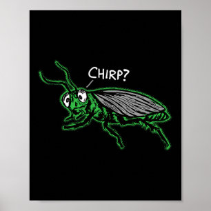 Bored Cricket Chirping chirp' Funny Boring Sarcasm Poster