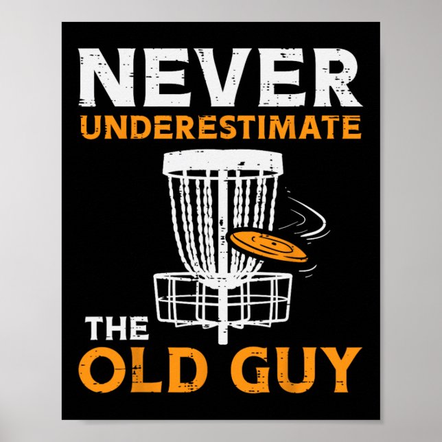 Boredkoalas Never Underestimate Old Guy Disc Golf  Poster (Front)