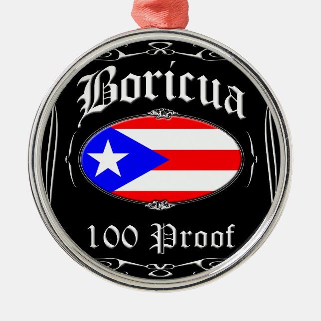 Boricua 100 Proof Metal Ornament (Front)