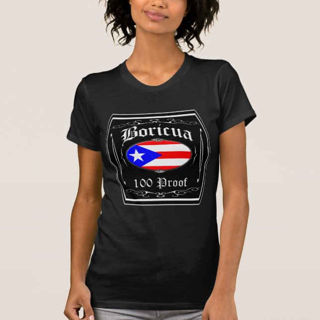Boricua 100 Proof T-Shirt (Front)