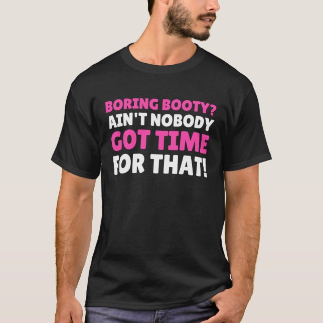 Boring Booty  BBL T-Shirt (Front)