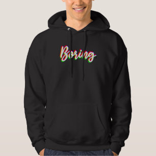 Boring Cosy Hoodie