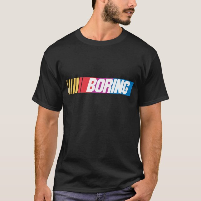 Boring T-Shirt (Front)