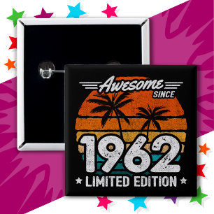 Born 1962 Limited Edition Retro Awesome Since 1962 15 Cm Square Badge