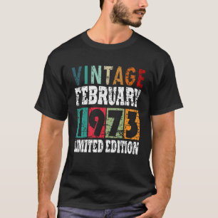 Born 1973 February 50th Birthday T-Shirt
