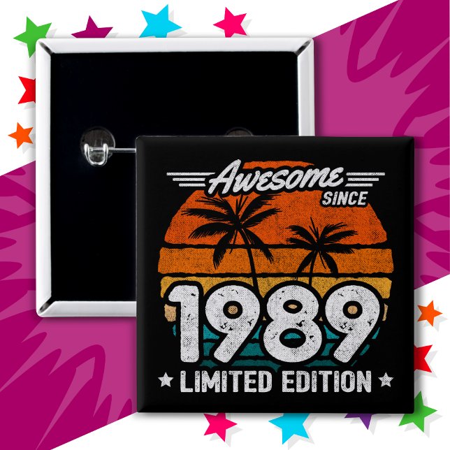 Born 1989 Limited Edition Retro Awesome Since 1989 15 Cm Square Badge (Creator Uploaded)