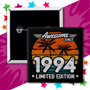 Born 1994 Limited Edition Retro Awesome Since 1994 15 Cm Square Badge