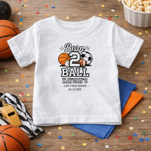 Born 2 Ball Sports Themed Boy 2nd Birthday Party Baby T-Shirt