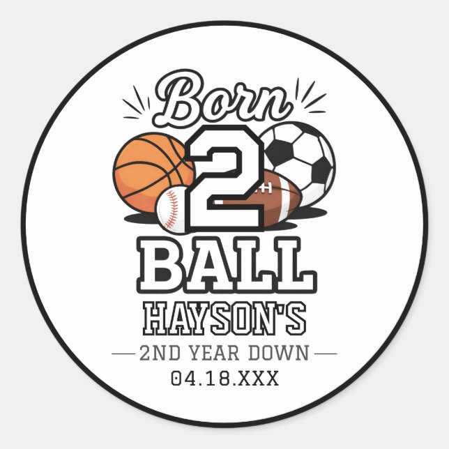 Born 2 Ball Sports Themed Boy 2nd Birthday Party Classic Round Sticker (Front)