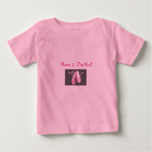 Born 2 Dance tutu body suite Baby T-Shirt