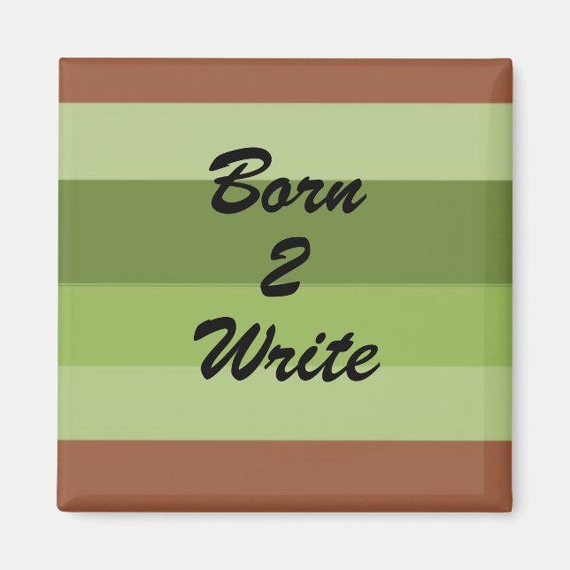 Born 2 Write Magnet (Front)