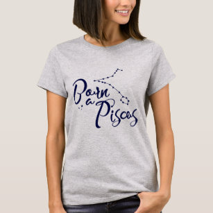 "Born a Pisces" Zodiac Typographic Apparel T-Shirt