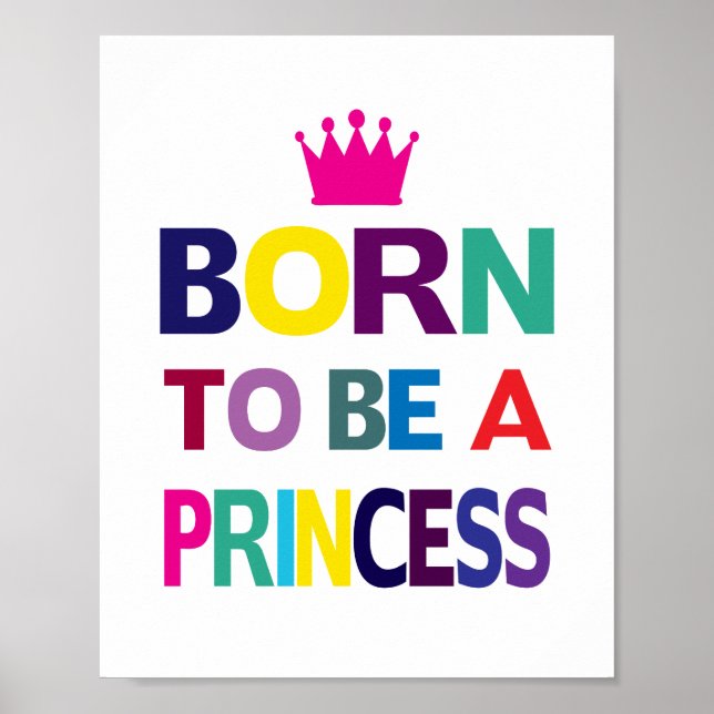 Born A Princess (standard picture frame size) Poster (Front)