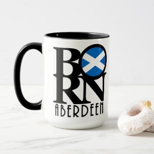 BORN Aberdeen Scotland 15oz Mug