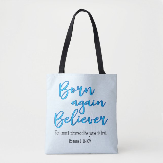 Born Again Believer Tote Bag (Front)