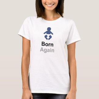 Born Again T-Shirt