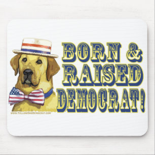 Born And Raised Democrat Mousepad