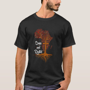 Born And Rooted Rooted In Christ Svg Bible Verse S T-Shirt