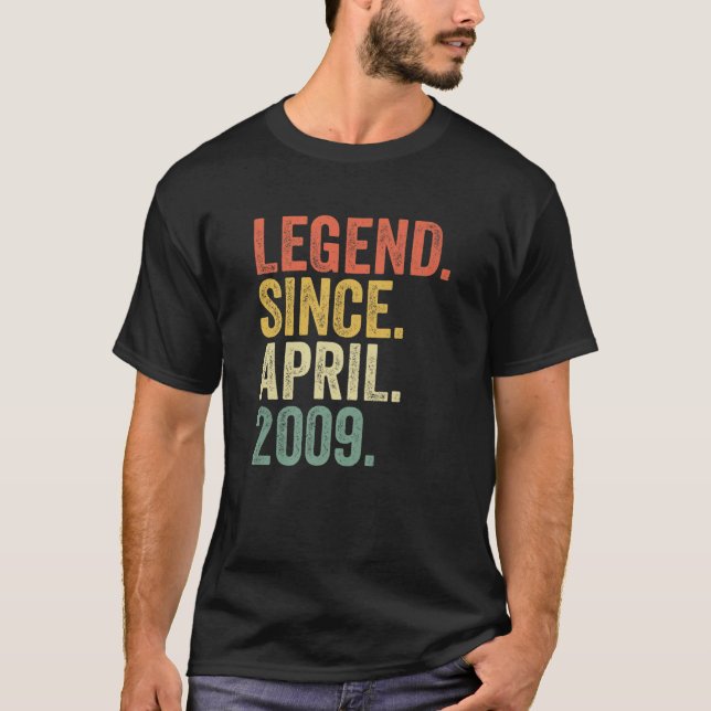 Born April 2009 Legend Since April 2009 13 Years O T-Shirt (Front)