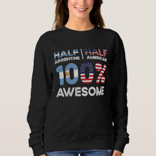 Born Argentine Argentina American USA Citizenship Sweatshirt