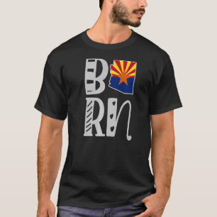 Born Arizona In Block Letters T-Shirt
