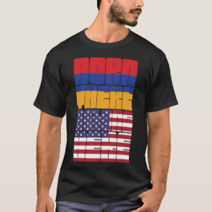 Born Armenia Belong American T-Shirt