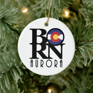 BORN Aurora Colorado Ceramic Ornament