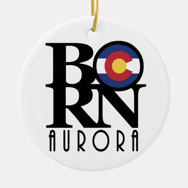 BORN Aurora Colorado Ceramic Ornament (Front)