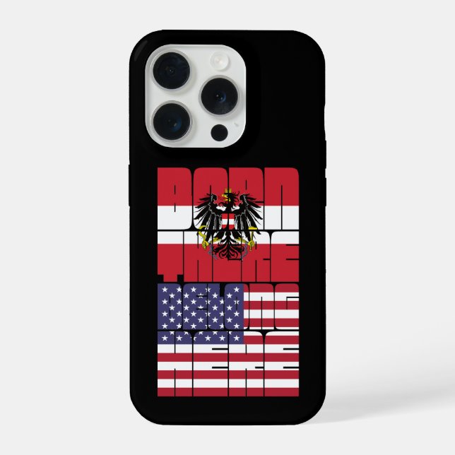 Born Austria Belong American iPhone Case (Back)