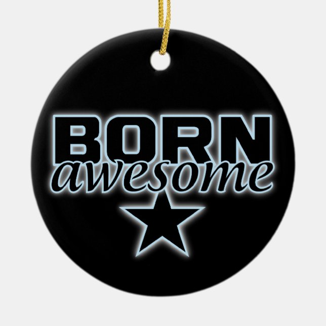 Born Awesome custom ornament (Front)