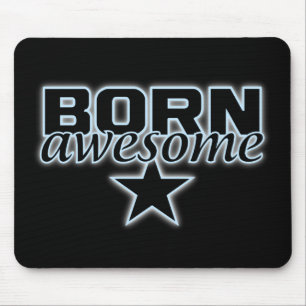 Born Awesome mousepad
