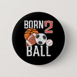 Born Basketball Football 2nd Birthday Toddler Boy 6 Cm Round Badge