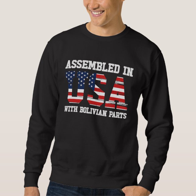 Born Bolivian Bolivia American USA Citizenship Sweatshirt (Front)