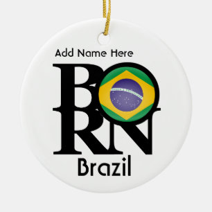 BORN Brazil Ceramic Ornament