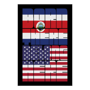 Born Costa Rica Belong American Poster