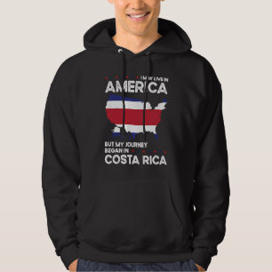 Born Costa Rican Costa Rica American USA Citizensh Hoodie