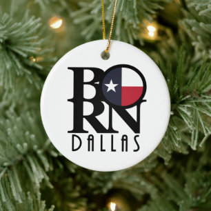 BORN Dallas Texas Ceramic Ornament