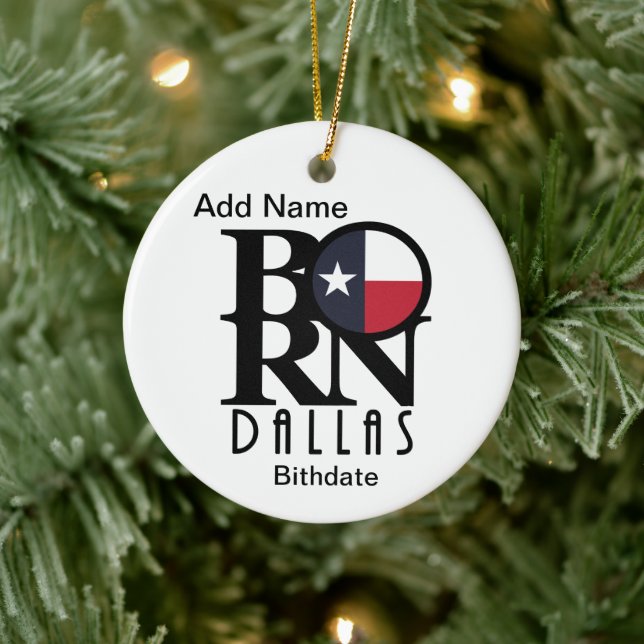 BORN Dallas Texas Custom Ornament (Tree)