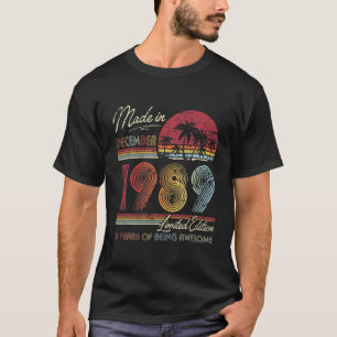 Born December 1989 Birthday Gift Made in 1989 31 Y T-Shirt
