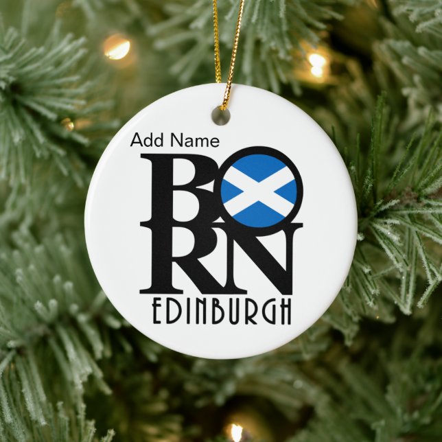 BORN Edinburgh Scotland Customisable Ceramic Ornament (Tree)