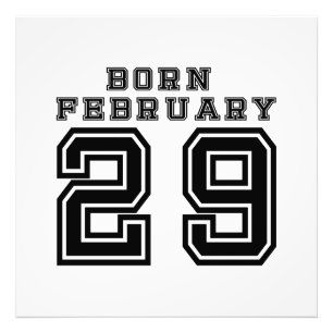 Born February 29 Photo Print