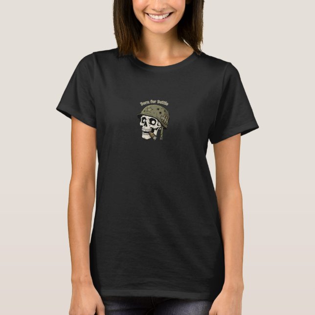 Born for Battle T-Shirt (Front)