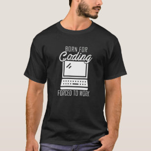 Born For Coding   Programming Computer Binary Code T-Shirt