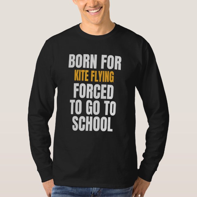 Born For Kite Flying T-Shirt (Front)