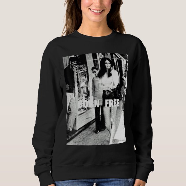 Born Free 1 Sweatshirt (Front)