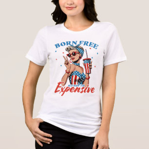 "Born Free But Now I’m Expensive" American Shirt: Tri-Blend Shirt