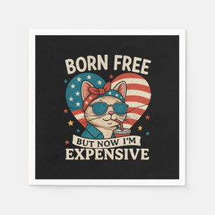 Born Free But Now I'm Expensive 4th Of July Napkin