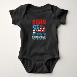 Born Free But Now I'm Expensive Funny 4th of July Baby Bodysuit