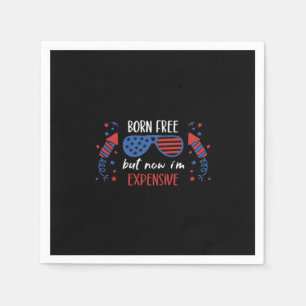 Born Free But Now I'm Expensive, Funny 4th Of July Napkin
